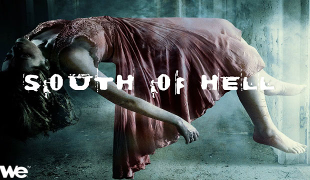 Casting Call for WE tv's SOUTH OF HELL